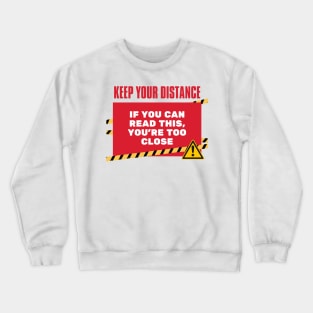 Funny Human Warning Label | Keep Your Distance | Humorous Sayings | Social Warnings Crewneck Sweatshirt